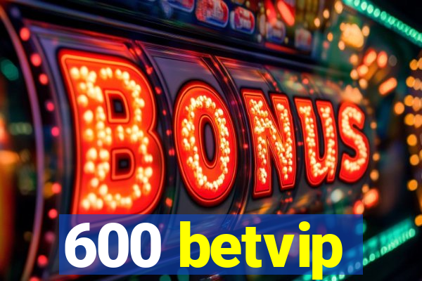 600 betvip